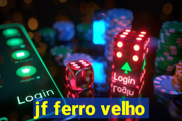 jf ferro velho